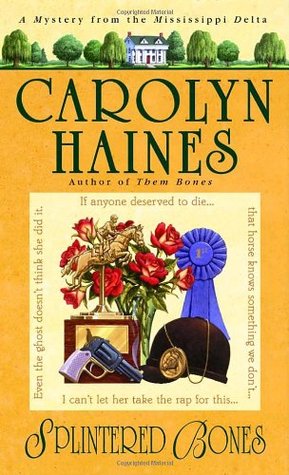 Splintered Bones (2003) by Carolyn Haines