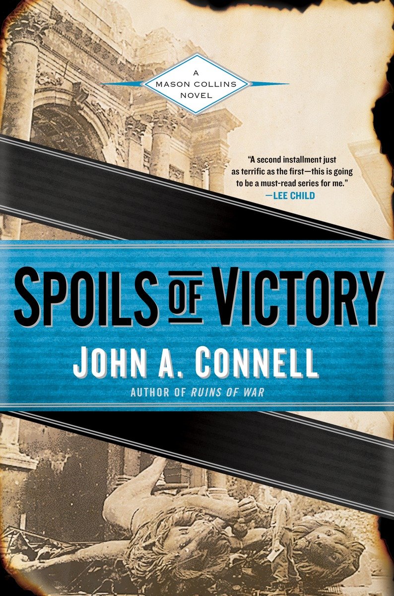 Spoils of Victory (2016) by John A. Connell