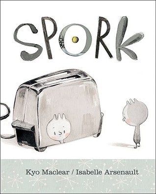 Spork (2010) by Kyo Maclear