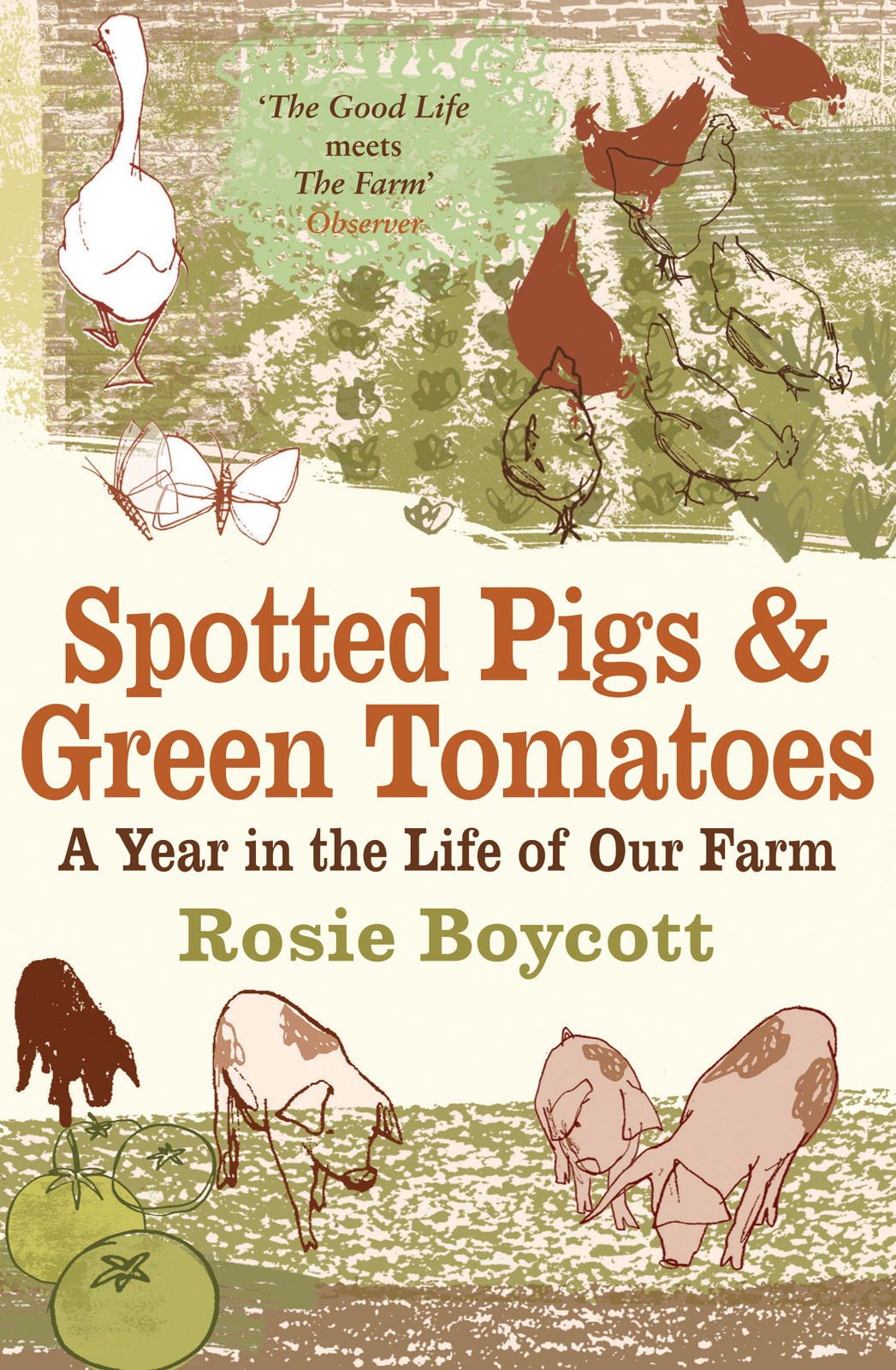 Spotted Pigs and Green Tomatoes (2009) by Rosie Boycott