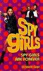 Spy Girls Are Forever (1999) by Elizabeth Cage