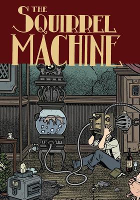 Squirrel Machine, The (2013) by Hans Rickheit