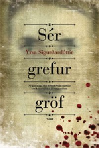 Sér grefur gröf (2006) by Yrsa Sigurðardóttir