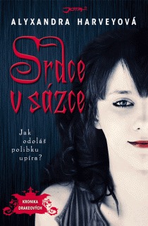 Srdce v sázce (2011) by Alyxandra Harvey