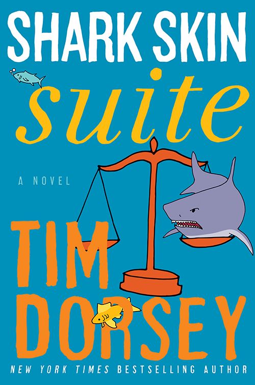 SS 18: Shark Skin Suite: A Novel by Tim Dorsey