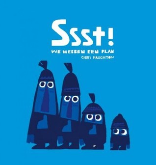 Ssst! We hebben een plan (2014) by Chris Haughton