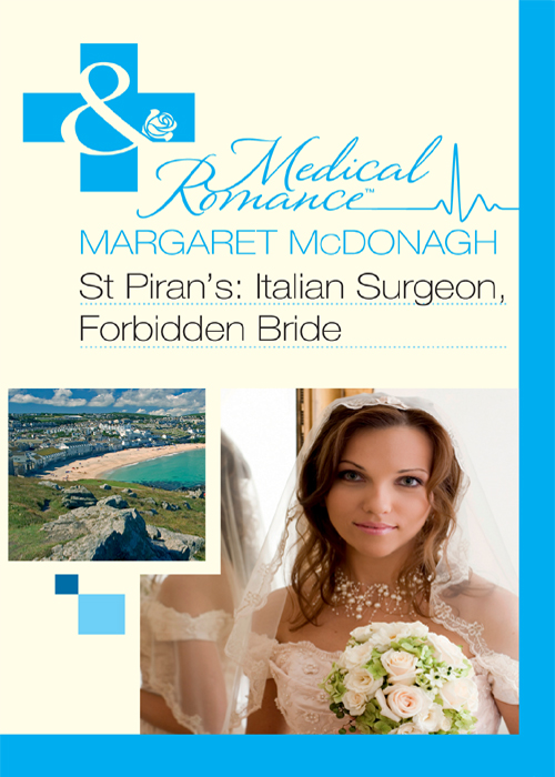 St Piran's: Italian Surgeon, Forbidden Bride (2011) by Margaret McDonagh