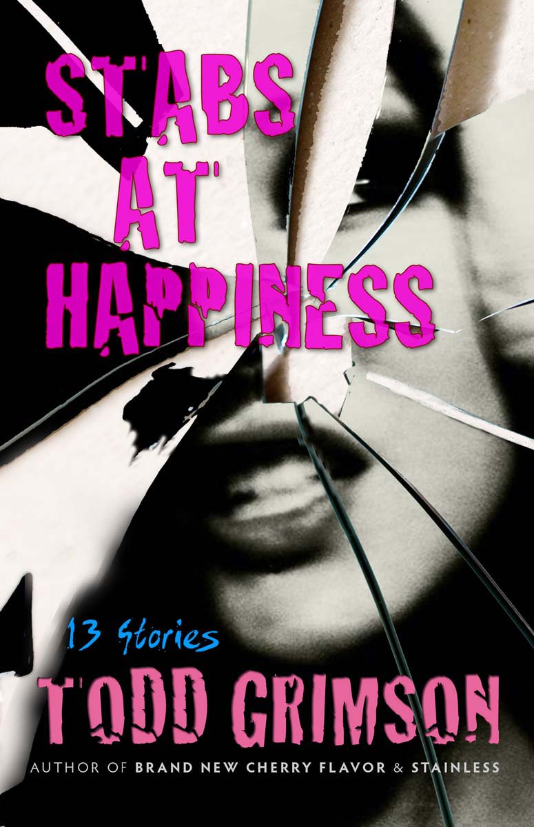 Stabs at Happiness (2012) by Todd Grimson