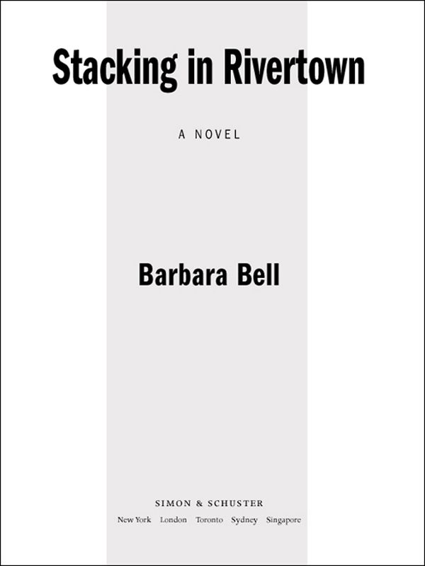 Stacking in Rivertown by Bell, Barbara