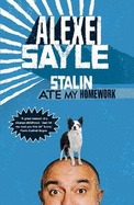 Stalin Ate My Homework (2010) by Alexei Sayle