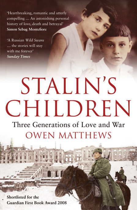 Stalin's Children by Owen Matthews