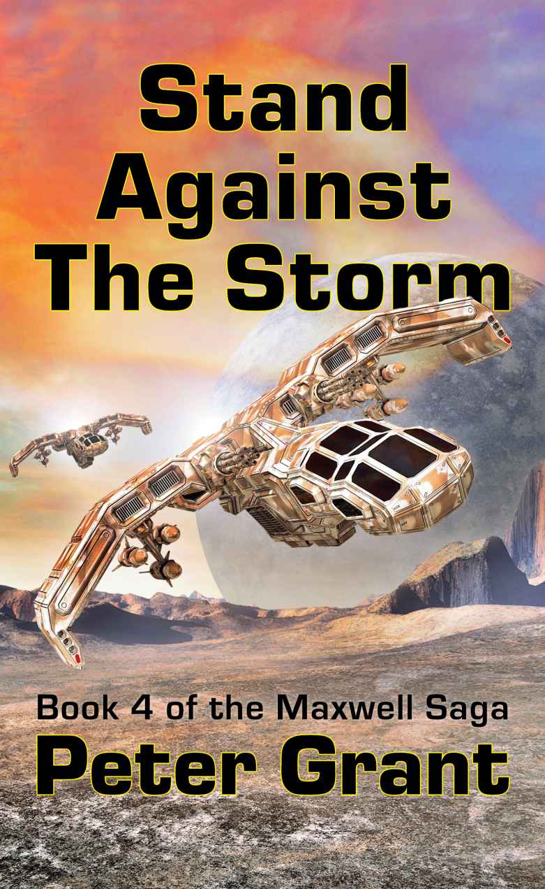 Stand Against The Storm (The Maxwell Saga Book 4)