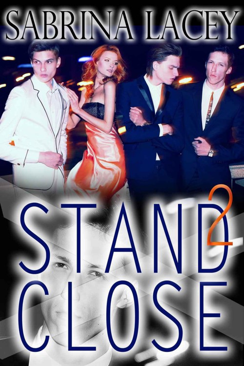 Stand Close 2 (Stand Close New Adult Romance Series) by Lacey, Sabrina