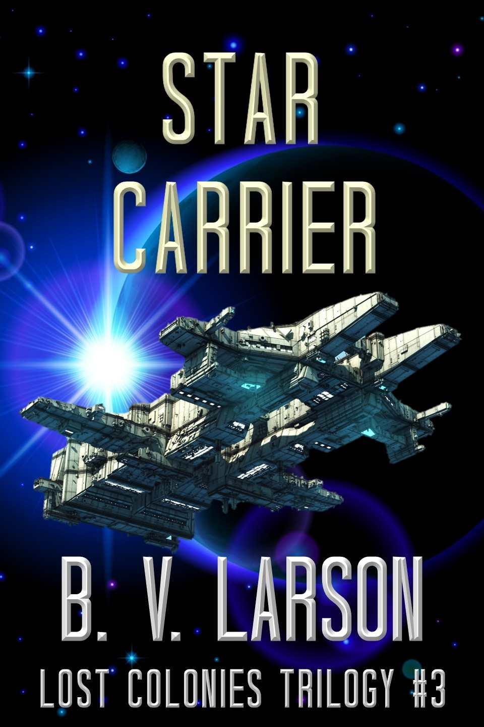 Star Carrier (Lost Colonies Trilogy Book 3)