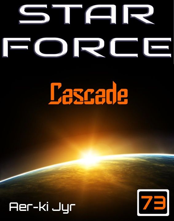 Star Force: Cascade (SF73) by Aer-Ki Jyr