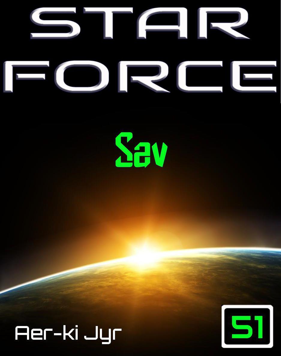 Star Force: Sav (SF51) by Jyr, Aer-ki