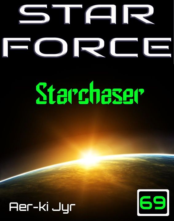 Star Force: Starchaser (SF69) by Aer-Ki Jyr