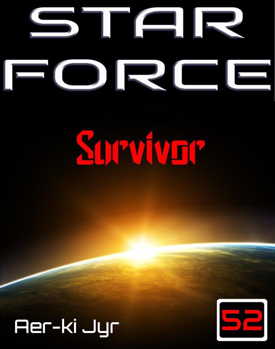 Star Force: Survivor (SF52) by Jyr, Aer-ki