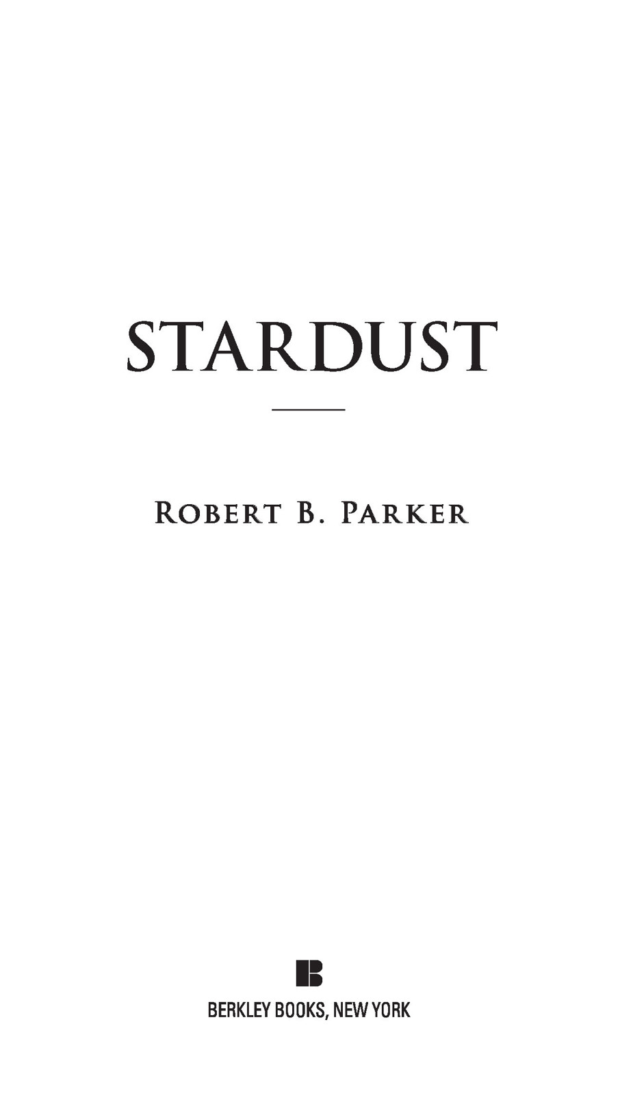 Stardust by Robert B. Parker