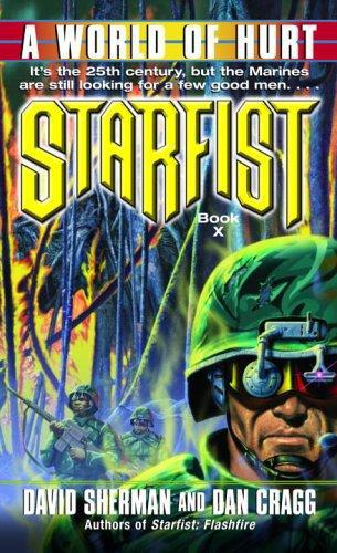 Starfist: A World of Hurt by David Sherman; Dan Cragg