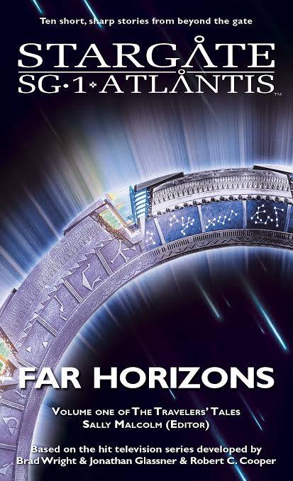 Stargate SG-1 & Atlantis - Far Horizons by Sally Malcolm