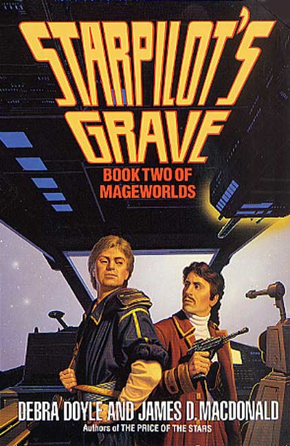 Starpilot's Grave: Book Two of Mageworlds by Doyle, Debra