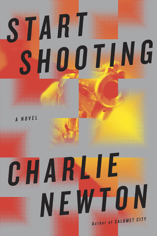 Start Shooting by Charlie  Newton