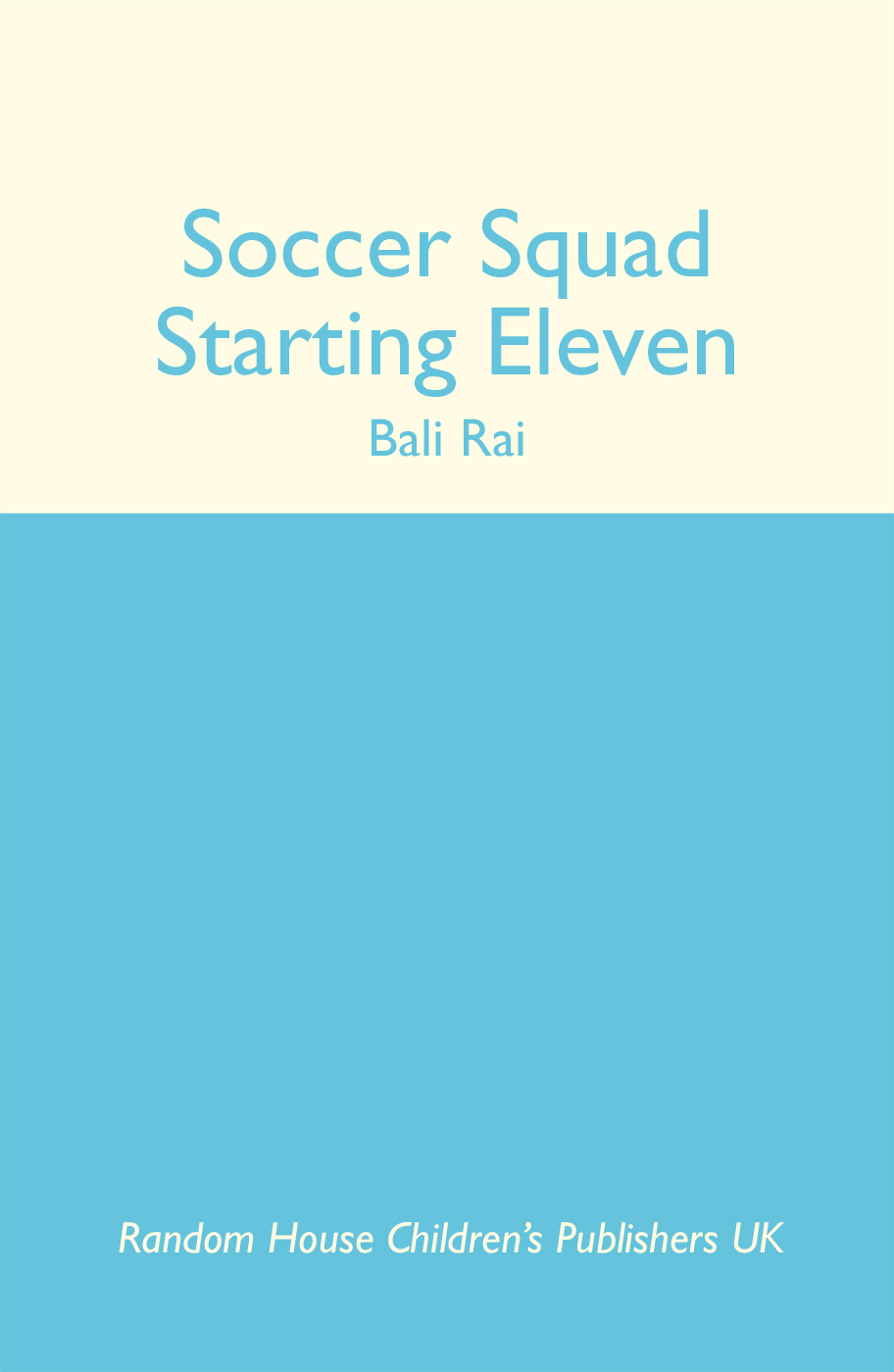 Starting Eleven by Bali Rai