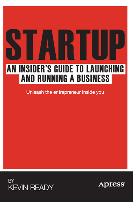 Startup: An Insider's Guide to Launching and Running a Business