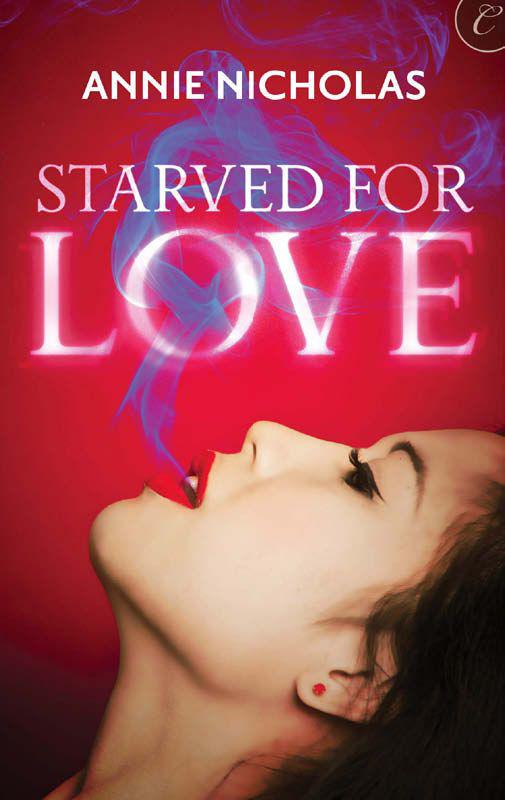 Starved For Love by Nicholas, Annie