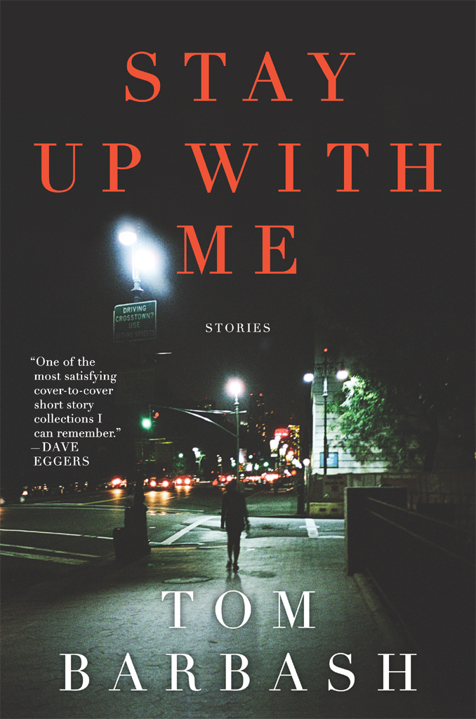 Stay Up With Me by Tom Barbash