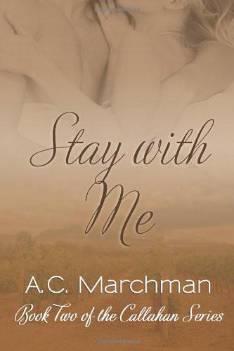 Stay With Me by Marchman, A. C.