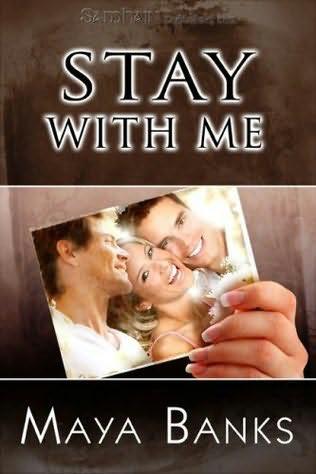 Stay With Me by Maya Banks