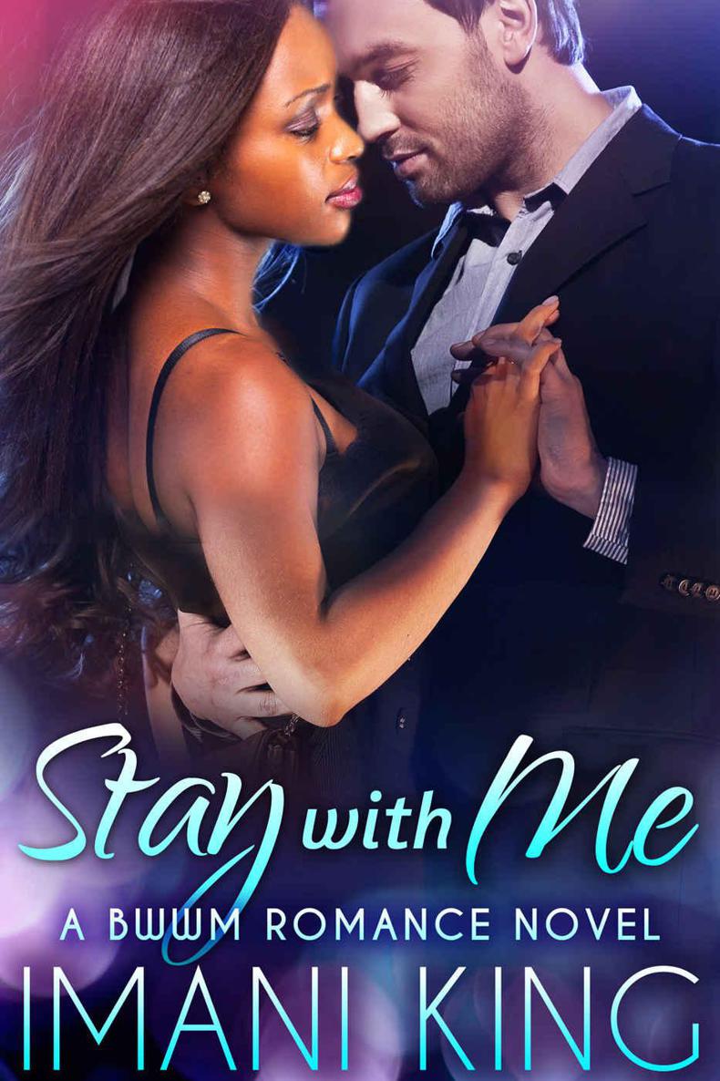 Stay With Me (A BWWM Russian Billionaire Romance Novel) (Imani's Russian Billionaire Series Book 1) by Imani King