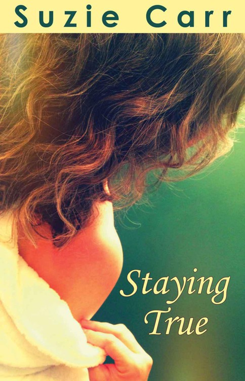 Staying True - A Contemporary Romance Novel