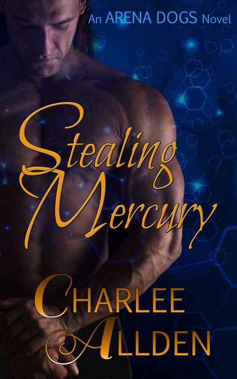 Stealing Mercury (Arena Dogs Book 1)