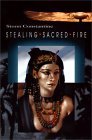 Stealing Sacred Fire (2004) by Storm Constantine