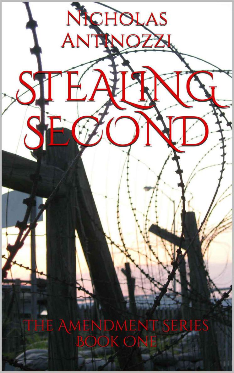 Stealing Second (The Amendments Book One 1) by Nicholas Antinozzi