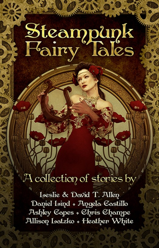 Steampunk Fairy Tales by Angela Castillo