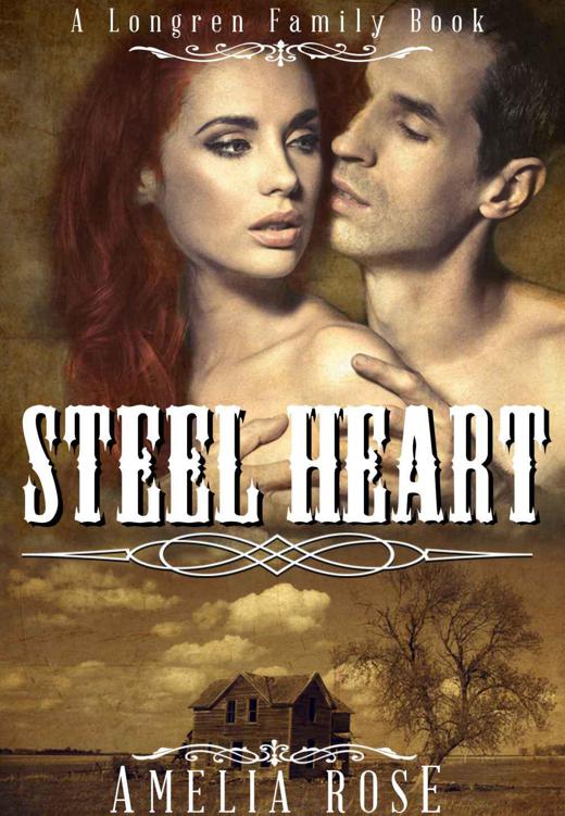 Steel Heart (Historical Western Romance) (Longren Family series #2, Chloe and Matthew's story) by Rose, Amelia