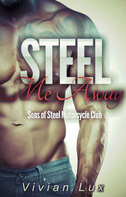 Steel Me Away by Vivian Lux