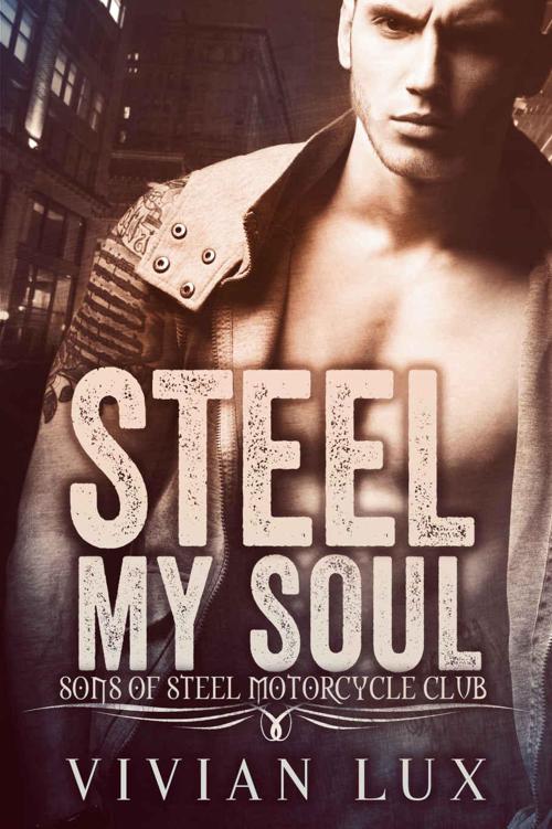 Steel My Soul (Motorcycle Club Romance) (Sons of Steel Motorcycle Club Book 4)