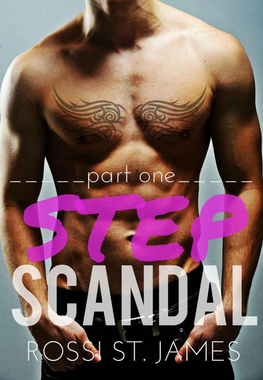 Step Scandal - Part 1 by St. James, Rossi