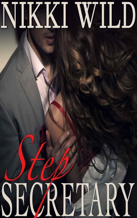 STEP SECRETARY (Billionaire Bareback Taboo Steamy Romance) by Wild, Nikki