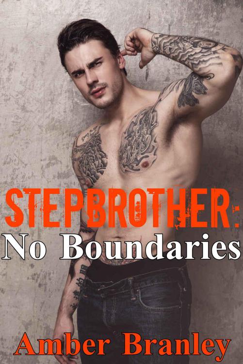 Stepbrother: No Boundaries by Branley, Amber