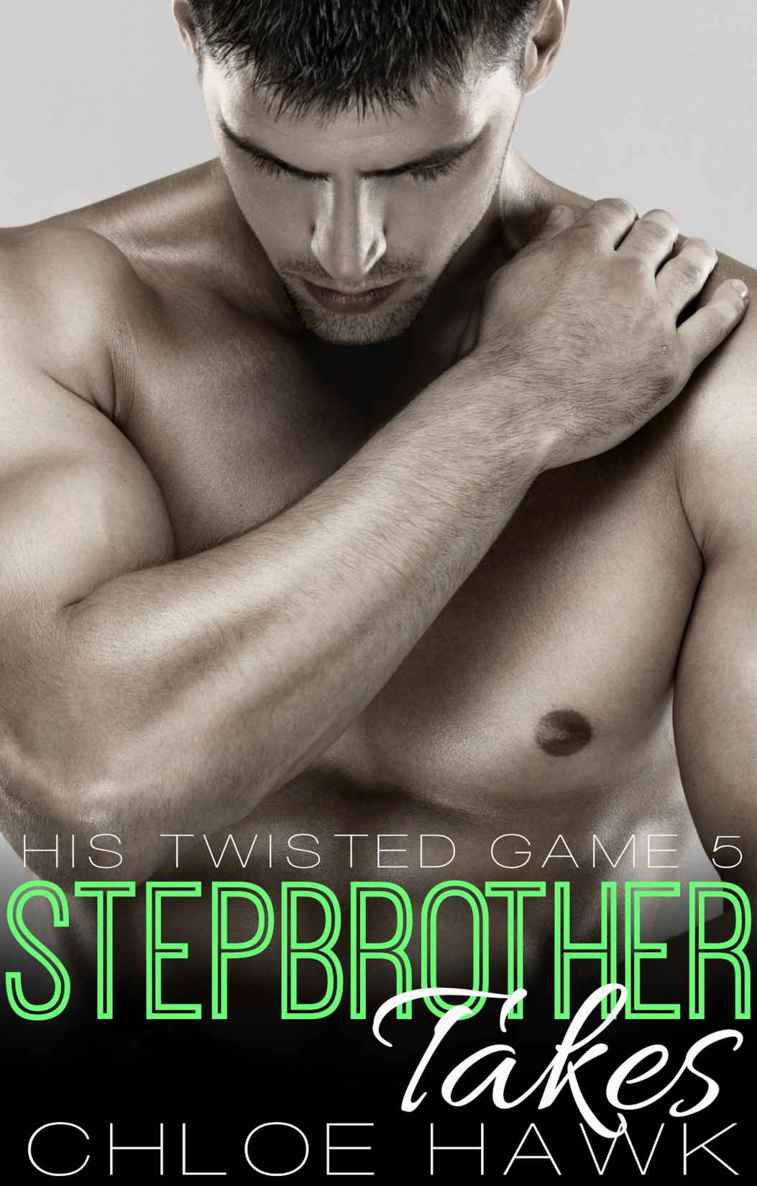 Stepbrother Takes (His Twisted Game, Book Five)