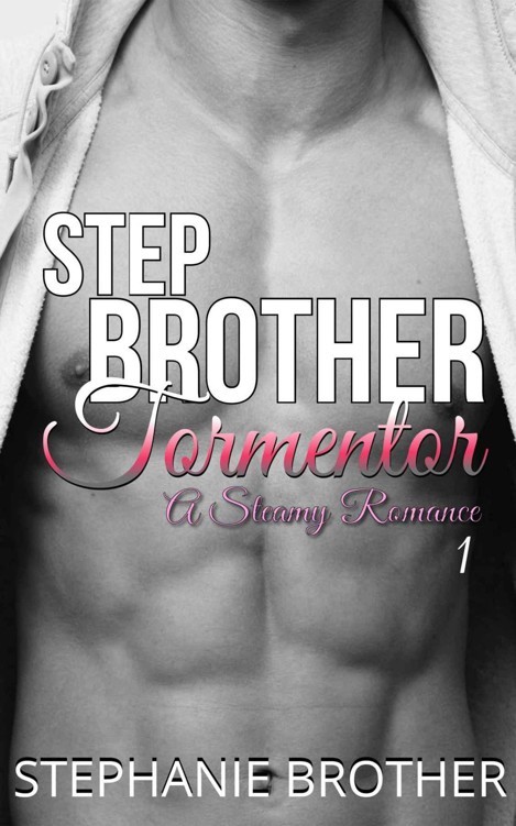 Stepbrother Tormentor 1 of 2: A Steamy Romance