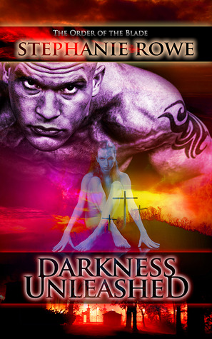 Stephanie Rowe - Darkness Unleashed by Stephanie Rowe - Darkness Unleashed