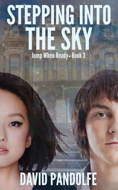 Stepping into the Sky: Jump When Ready, Book 3 by David Pandolfe