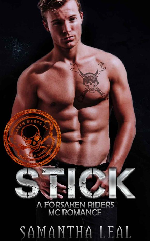 STICK: MC ROMANCE NOVELLA (Forsaken Riders MC Romance Book 8) by Samantha Leal